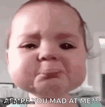 Baby Crying Saying Are You Mad At Me GIF