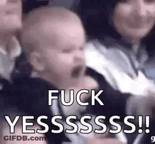 Baby Crying With Fuck Yesssss GIF