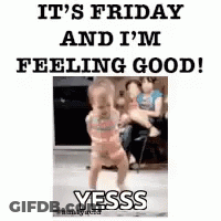 Baby Dancing It's Friday And I'm Feeling Good Yesss GIF