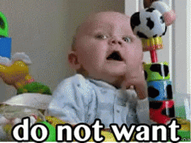 Baby Fever Do Not Want GIF