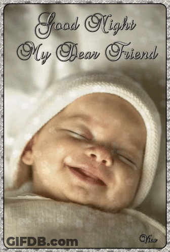 Baby Good Night My Dear Friend GIF