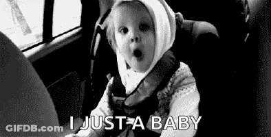 Baby In Car Seat Says I Just A Baby GIF