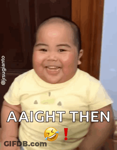 Baby In Yellow Shirt Saying Aaight Then GIF