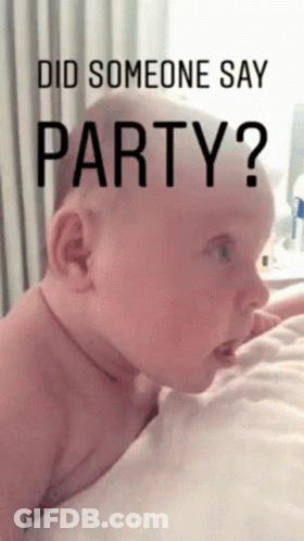 Baby Laying In Bed Did Someone Say Party GIF
