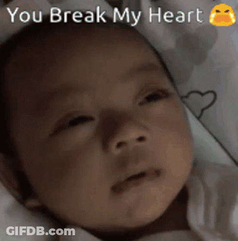 Baby Laying In Crib You Break My Heart GIF