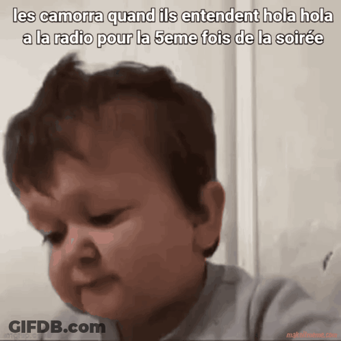 Baby Making Face Les Camorra Quand Ils Entendent Hola Hola GIF