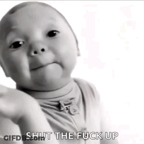 Baby Making Funny Face Saying Shut The Fuck Up GIF