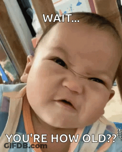 Baby Making Funny Face Saying Wait You're How Old GIF