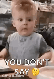 Baby Making Funny Face Saying You Don't Say GIF
