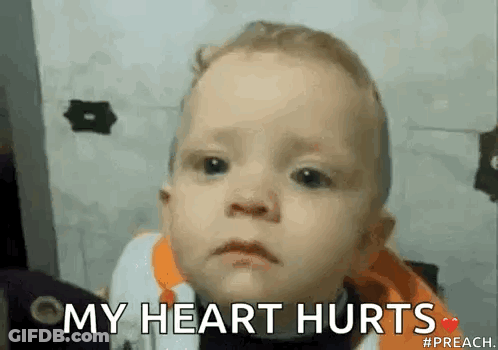 Baby Making Sad Face Saying My Heart Hurts GIF