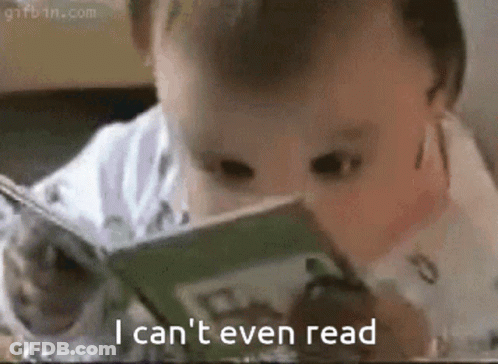 Baby Reading Book Saying I Can't Even Read GIF