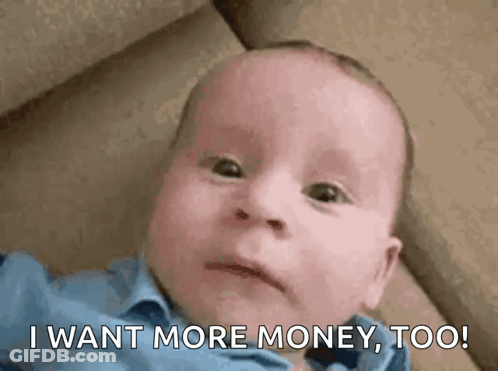 Baby Says I Want More Money Too GIF