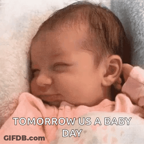 Baby Sleeping Tomorrow Is Baby Day GIF