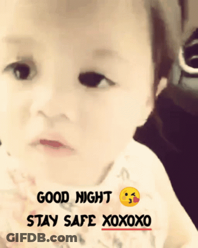 Baby Smiley Face Good Night Stay Safe Xoxo GIF