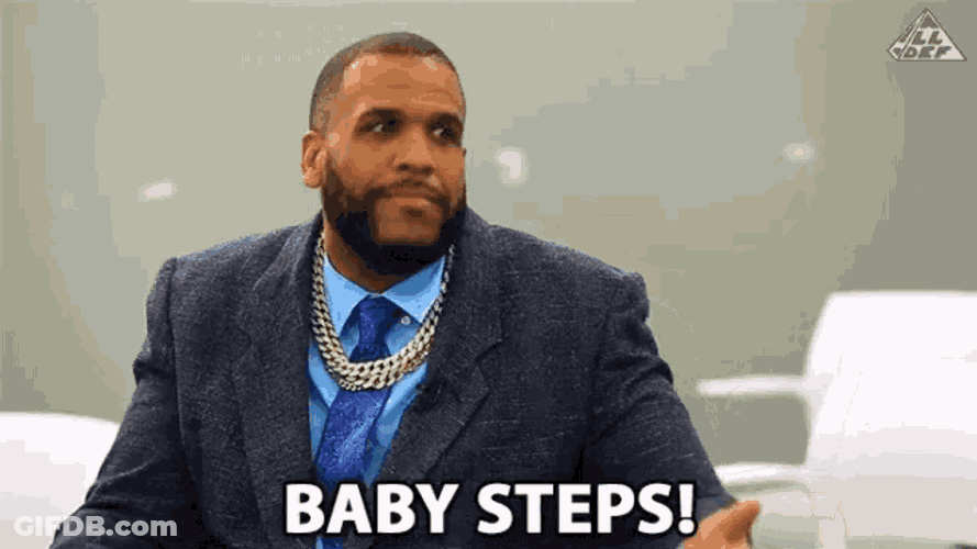 Baby Steps Small Steps GIF