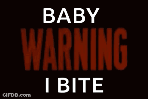 Baby Warning I Bite Sign GIF