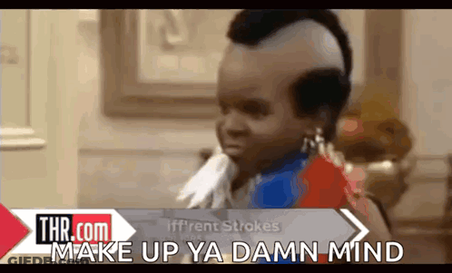 Baby With Mohawk Saying Make Up Ya Damn Mind GIF