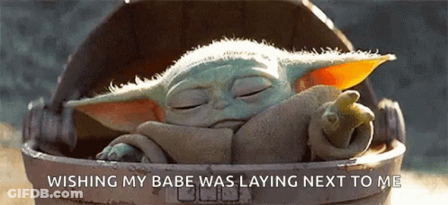 Baby Yoda Laying In Bucket Wishing My Babe Was Laying Next To Me GIF