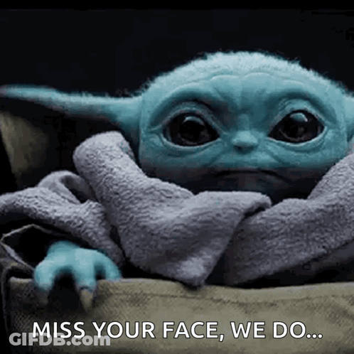 Baby Yoda Saying Miss Your Face GIF