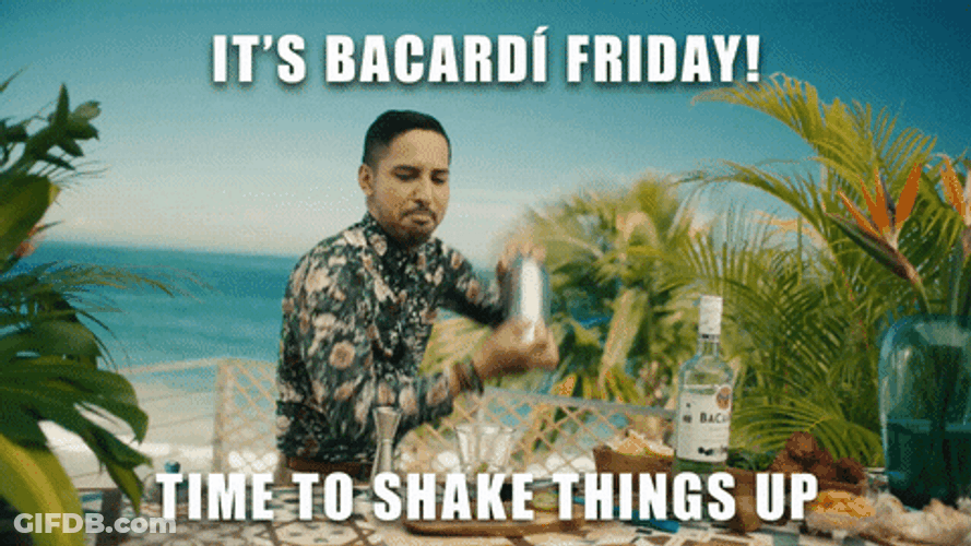 Bacardi Friday Time To Shake GIF
