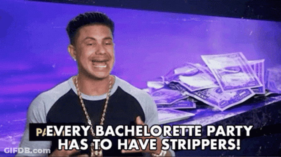 Bachelorette Party Necessary Strippers GIF