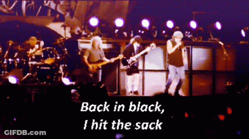 Back In Black I Hit The Sack Is Written On A Screen GIF