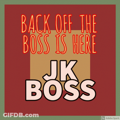 Back Off Boss Is Here GIF