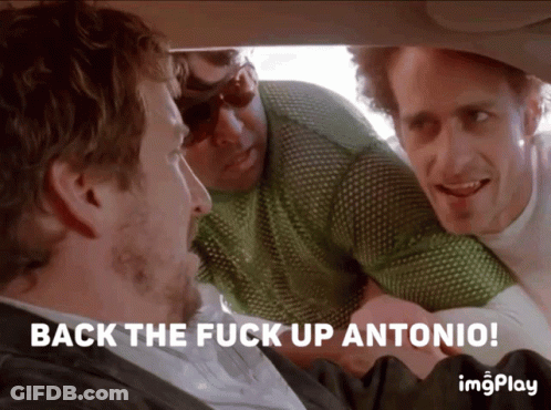 Back The Fuck Up Back Up GIF
