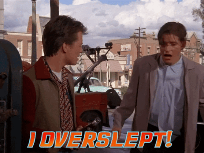 Back To The Future I Overslept GIF
