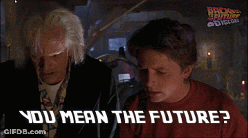 Back To The Future Poster You Mean The Future GIF