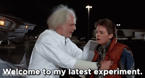 Back To The Future Welcome To My Latest Experiment GIF