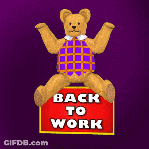 Back To Work Teddy Bear Artwork GIF