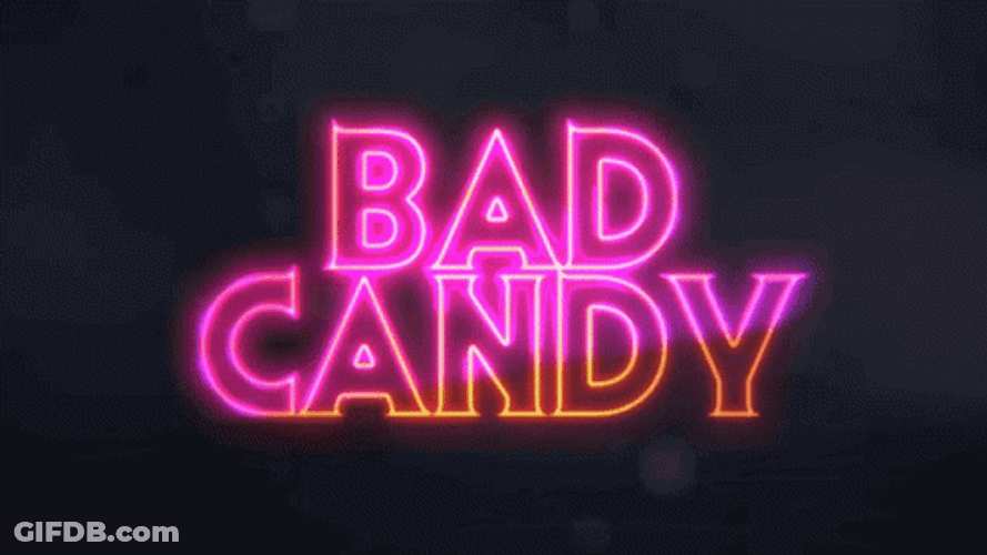 Bad Candy GIF