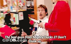 Bad Guys Mighty Ducks 2? Don't Think So GIF