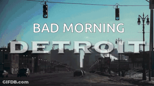 Bad Morning Detroit Sign GIF