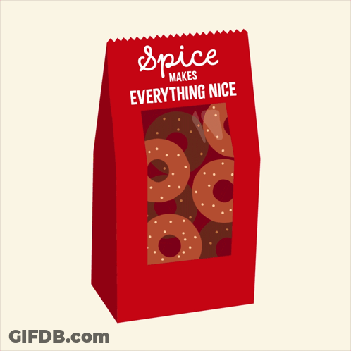 Bag Of Donuts Saying Spice Makes Everything Nice GIF