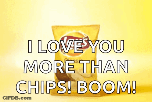 Bag Of Potato Chips Saying I Love You More Than Chips GIF