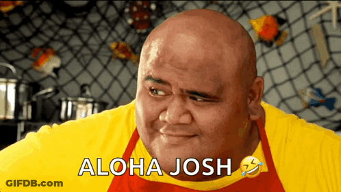 Bald Man In Yellow Shirt And Red Apron Says Aloha Josh GIF