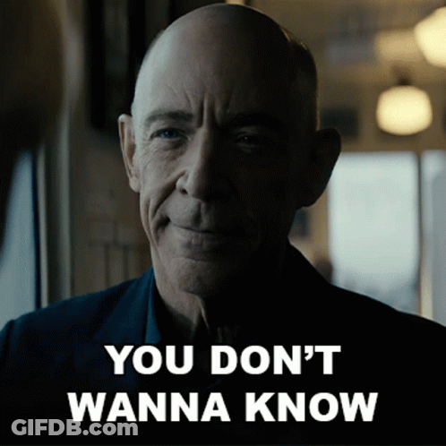 Bald Man Saying You Don't Wanna Know GIF