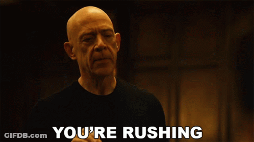 Bald Man Saying You're Rushing GIF