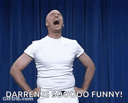 Bald Man White Shirt Saying Darren Soooooo Funny GIF