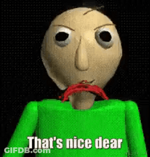 Baldi Basics Nodding Thats Nice Dear GIF