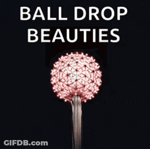 Ball Drop Beauties Happy New Year Fireworks GIF