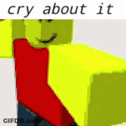 Baller Meme Roblox Cry About It GIF