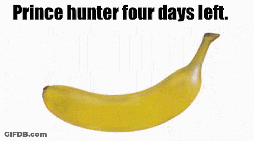 Banana With Prince Hunter Four Days Left GIF