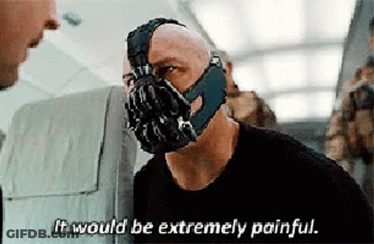 Bane Extremely Painful GIF