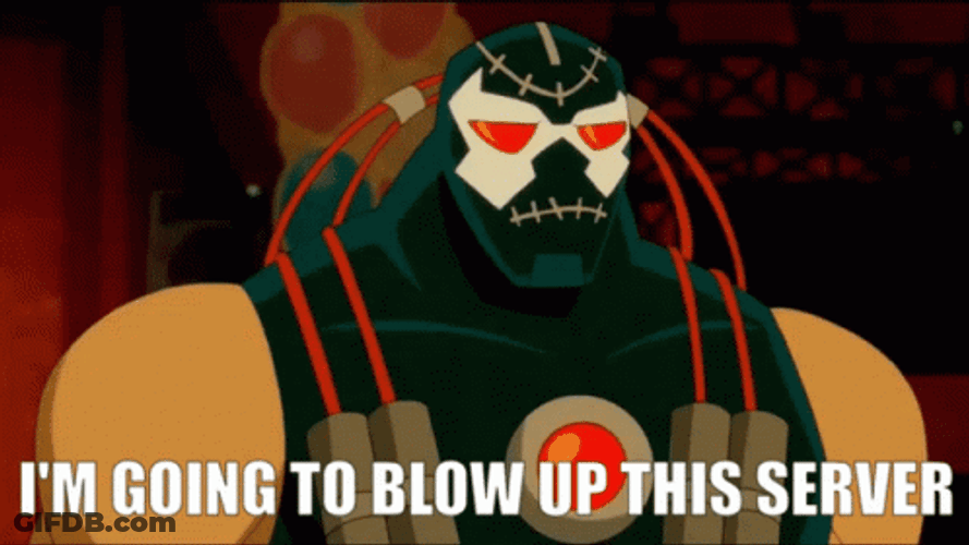 Bane I'm Going To Blow Up This Server GIF