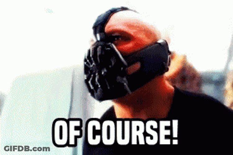 Bane Of Course GIF