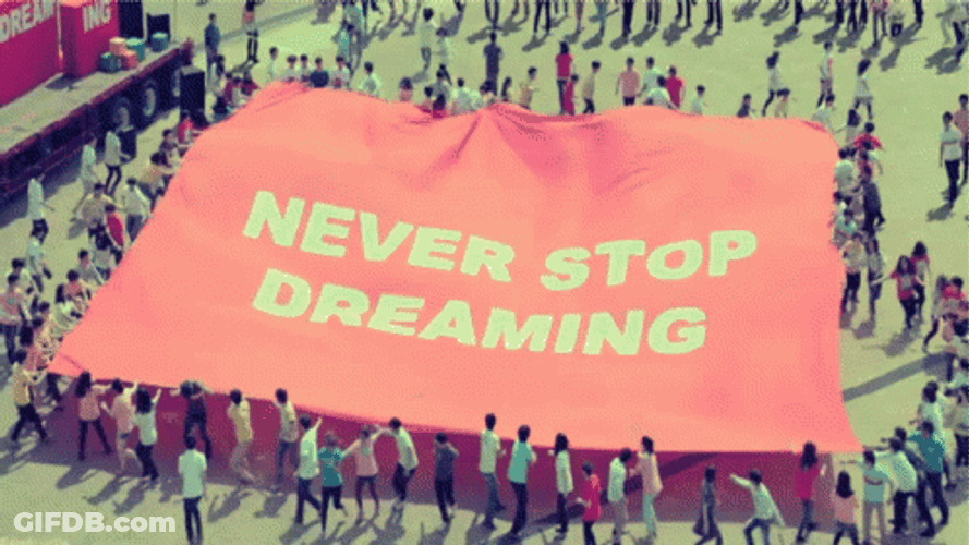 Banner Never Stop Dreaming GIF