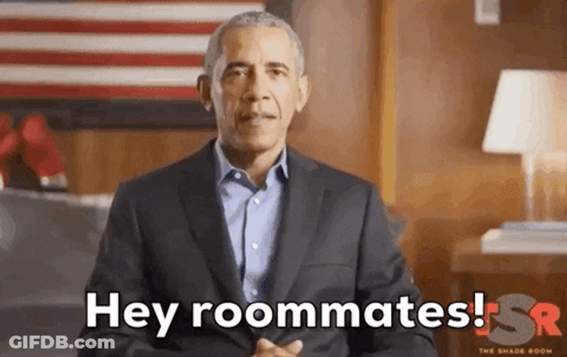 Barack Obama Hey Roommates Meme GIF